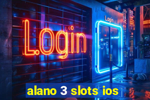 alano 3 slots ios